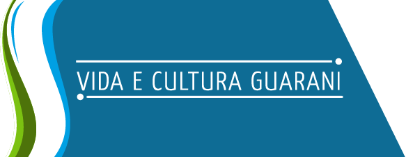 Vida e Cultura Guarani